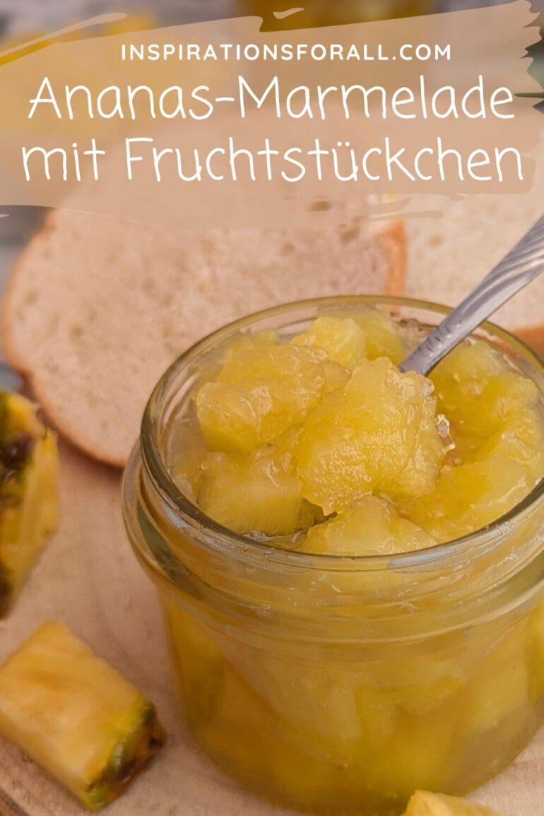 Ananas-Marmelade Rezept – mit Fruchtstückchen Ananas-Marmelade Rezept – mit Fruchtstückchen